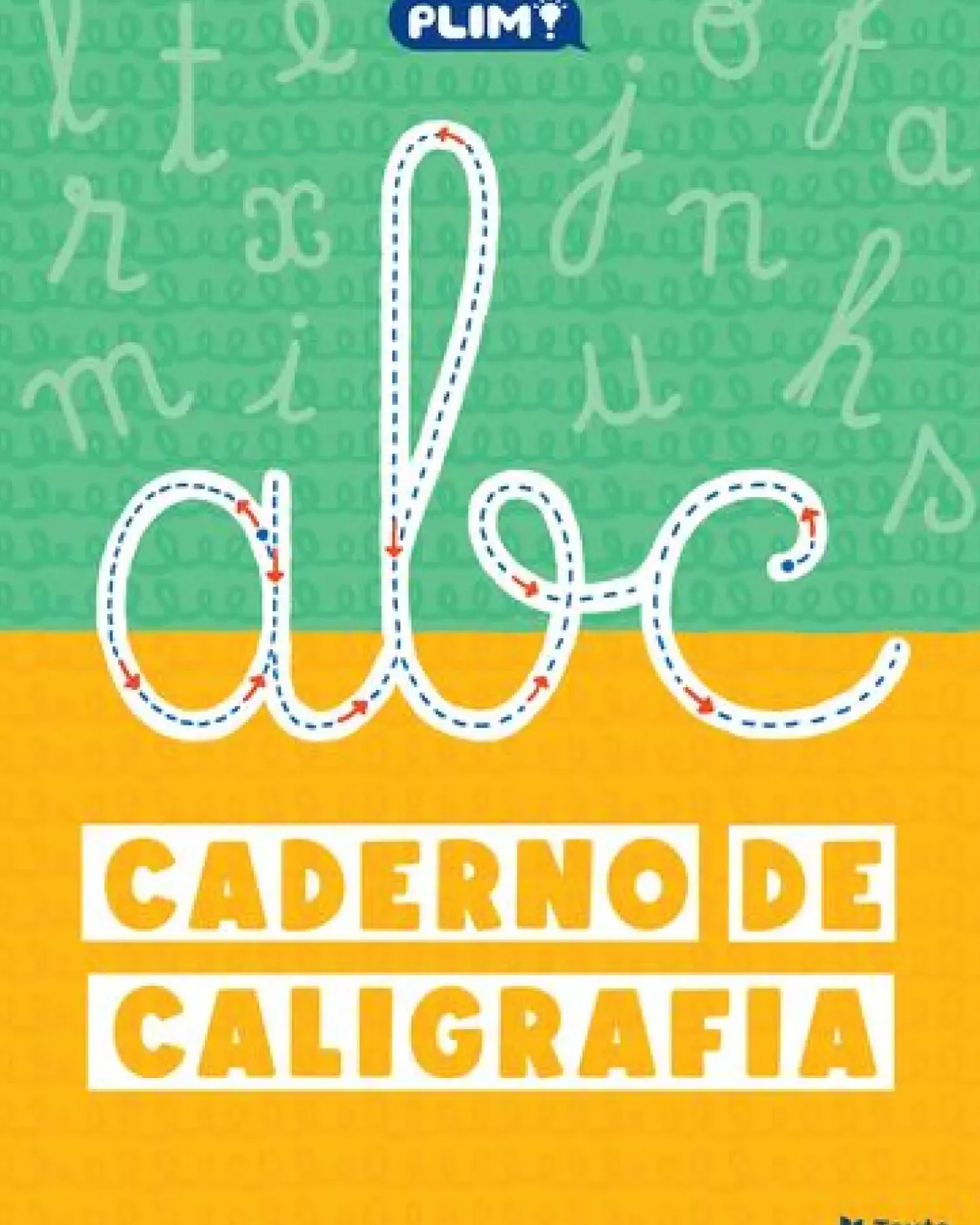 PLIM! Caderno de Caligrafia de Paula Melo e Marisa Costa