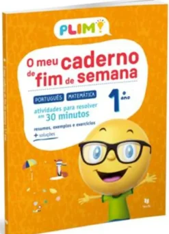 PLIM! o Meu Caderno de Fim de Semana 1.º Ano de Marisa Costa, Raquel Janeiro e Paula Melo Português - Matemática - Atividades para Resolver em 30 Minutos