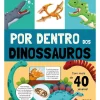 Por Dentro - Dinossauros