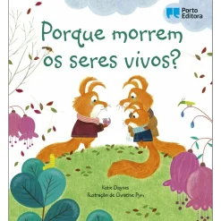 Porque Morrem os Seres Vivos? de Katie Daynes