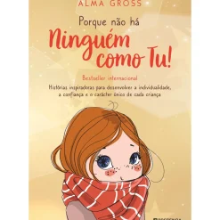 Porque Não Há Ninguém Como Tu! de Alma Gross
