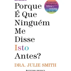 Porque é que Ninguém Me Disse Isto Antes? de Julie Smith