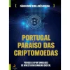 Portugal, Paraíso das Criptomoedas de Fábio Monteiro e Inês Rocha