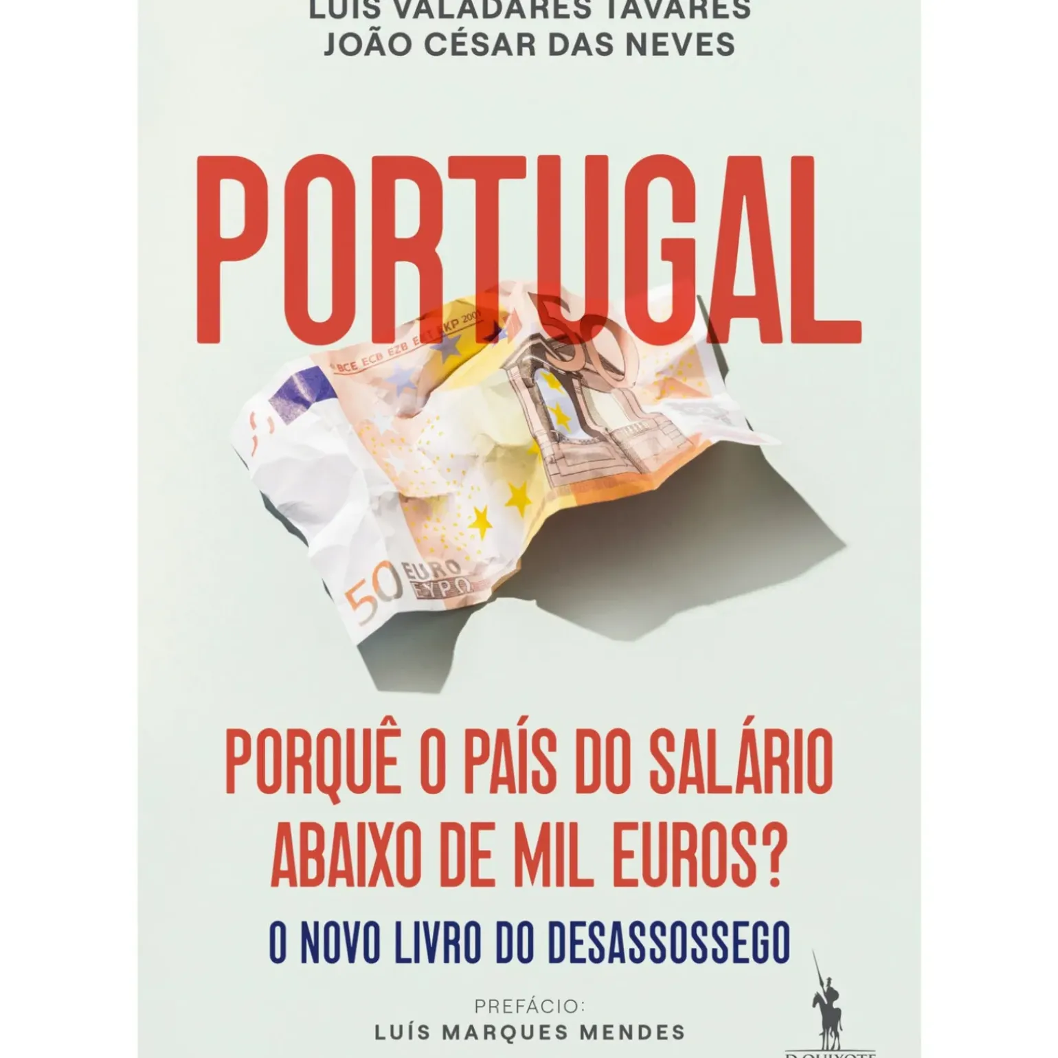 Portugal: Porquê o País do Salário Abaixo de Mil Euros? de João César das Neves e Luís Valadares Tavares