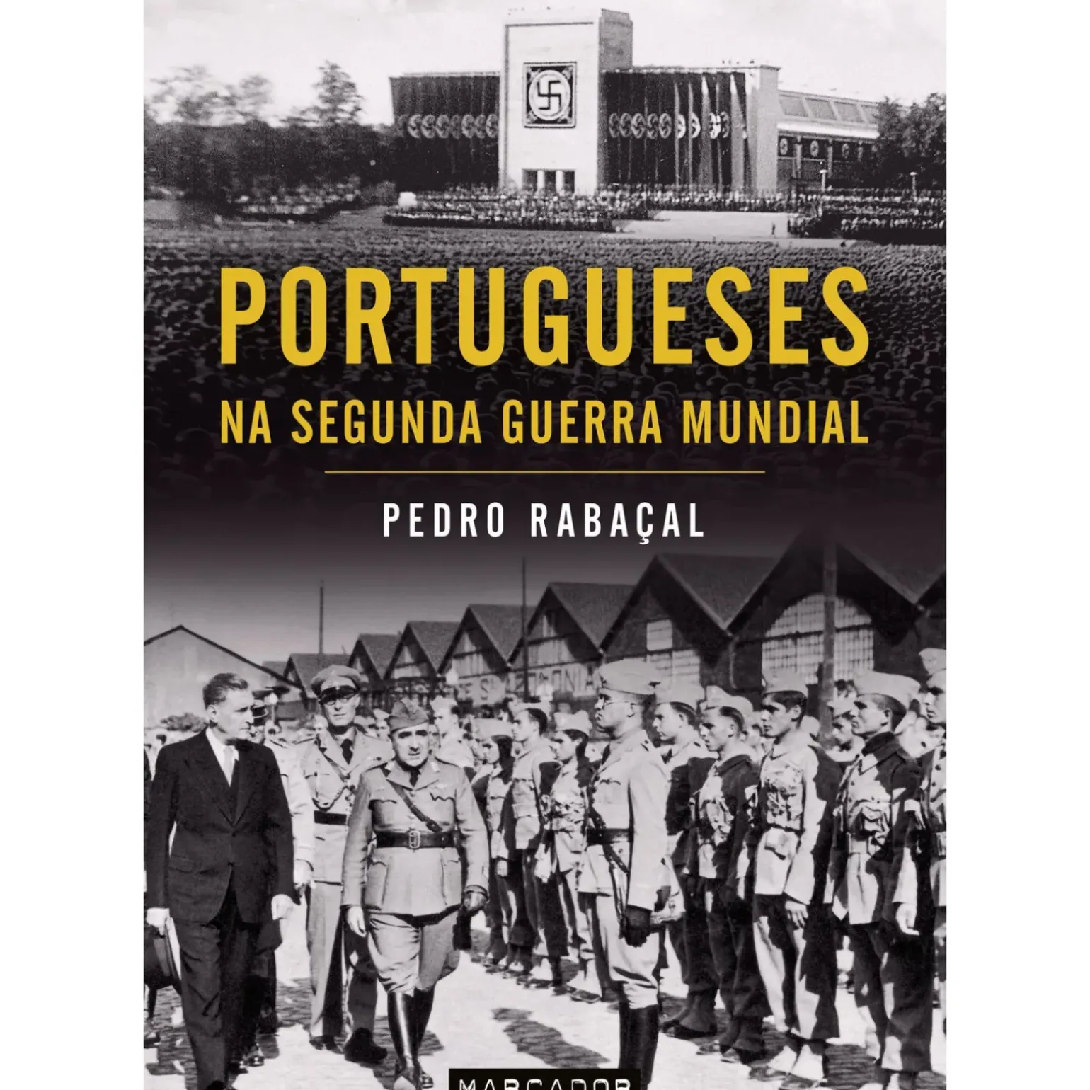 Portugueses na Segunda Guerra Mundial de Pedro Rabaçal
