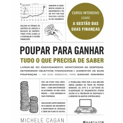 Poupar para Ganhar - Tudo o que Precisa de Saber de Michele Cagan