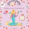 Princesa Poppy - Brinca ao Carnaval de Janey Louise Jones