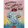 Profundo Como o Céu, Vermelho Como o Mar de Rita Chang-Eppig