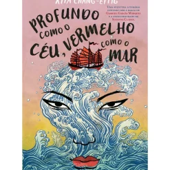 Profundo Como o Céu, Vermelho Como o Mar de Rita Chang-Eppig
