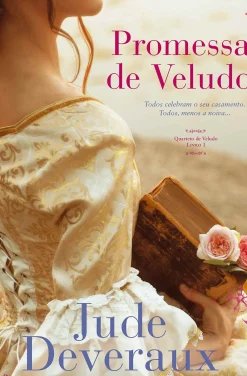 Promessa de Veludo de Jude Deveraux - Série Quarteto de Veludo - Livro 1