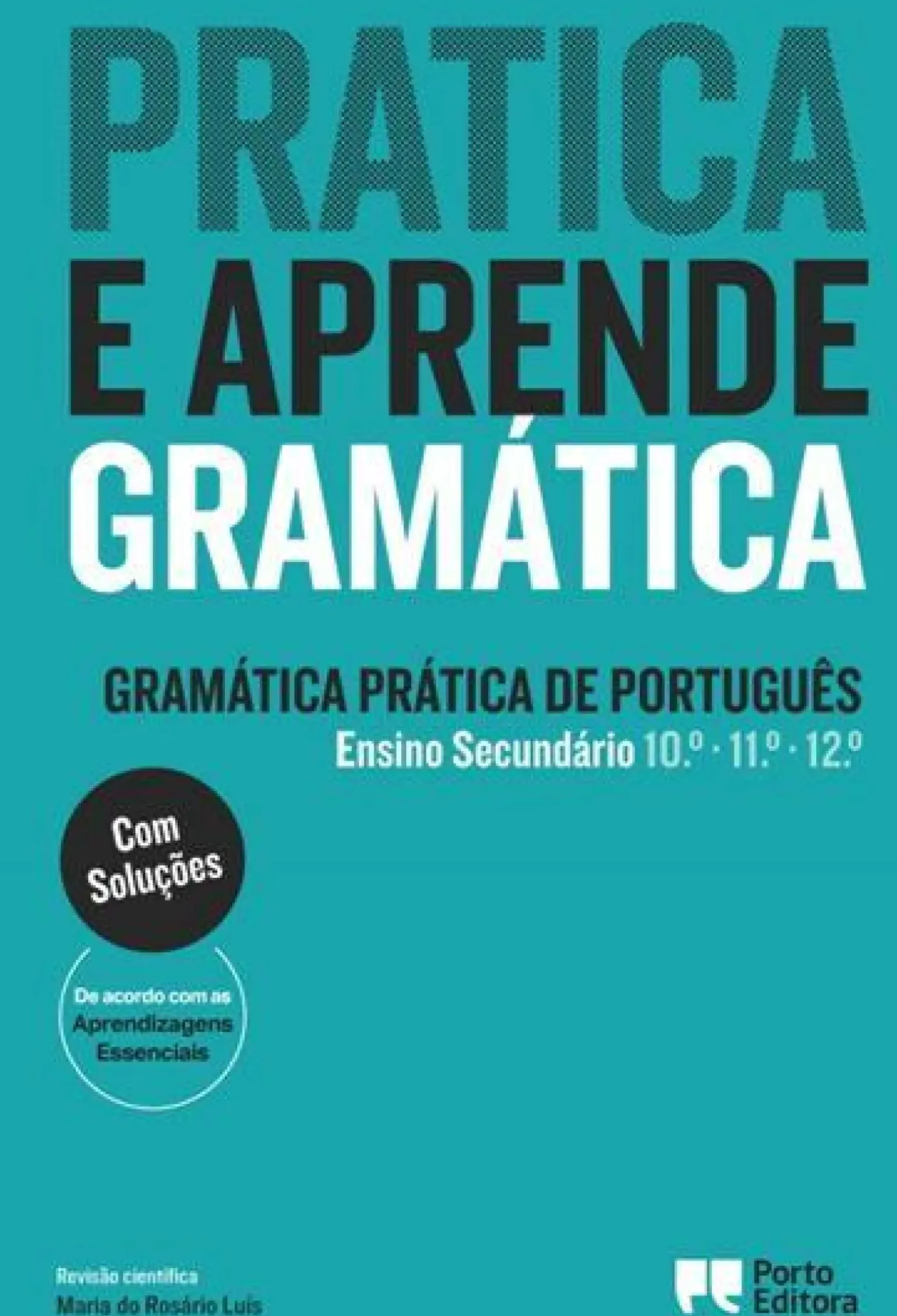 Prática e Aprende Gramática - Gramática Prática de Português - Ensino Secundário