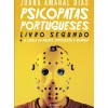 Psicopatas Portugueses - Livro Segundo de Joana Amaral Dias