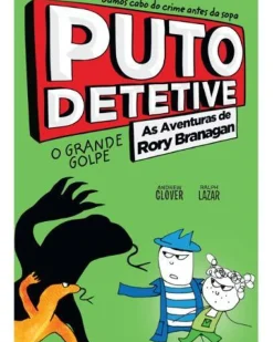 Puto Detetive: as Aventuras de Rory Branagan - o Grande Golpe de Andrew Clover