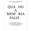 Quando a Memória Falha de Belina Nunes e Álvaro Machado - Compreender, Prevenir e Tratar a Doença de Alzheimer e Outras Demências