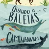 Quando as Baleias Caminhavam de Dougal Dixon