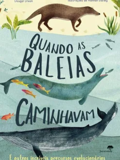 Quando as Baleias Caminhavam de Dougal Dixon