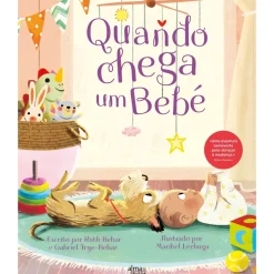 Quando Chega um Bebé de Rute Behar e Gabriel Frye-Behar