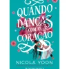 Quando Danças com o Coração de Nicola Yoon