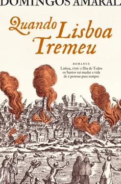 Quando Lisboa Tremeu de Domingos Amaral