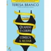 Quando o Corpo Começa a Mudar de Teresa Branco