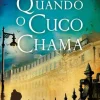 Quando o Cuco Chama de Robert Galbraith