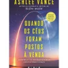 Quando os Céus Foram Postos à Venda de Ashlee Vance