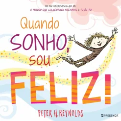 Quando Sonho, Sou Feliz! de Peter H. Reynolds