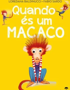 Quando És um Macaco de Loredana Baldinucci