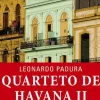 Quarteto de Havana - Volume II de Leonardo Padura - Morte em Havana / Paisagem de Outono