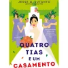 Quatro Tias e um Casamento de Jesse Q. Sutanto