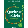 Quebrar o Ciclo de Mariel Buqué