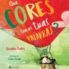 Que Cores Têm as Tuas Palavras? de Susana Pedro