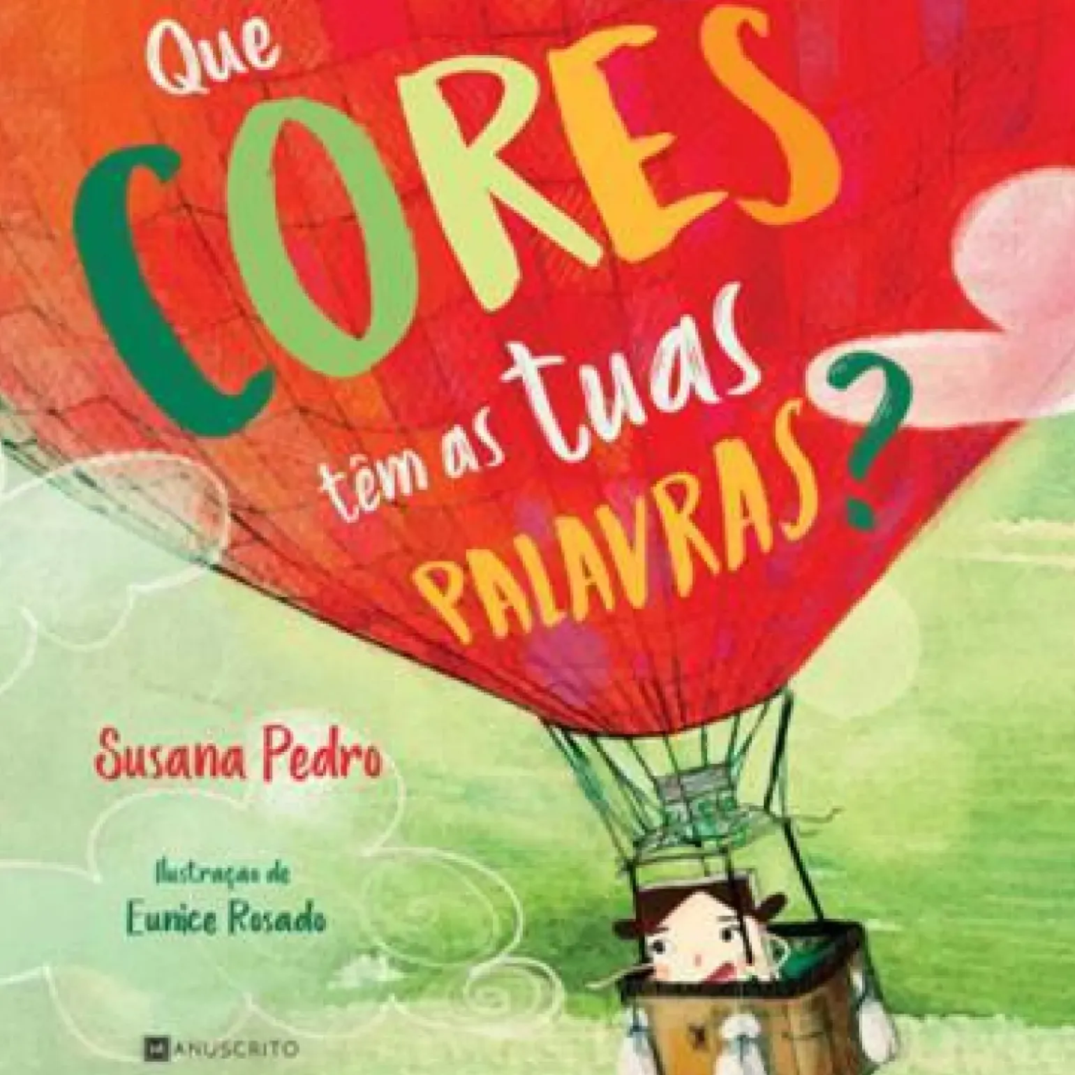 Que Cores Têm as Tuas Palavras? de Susana Pedro