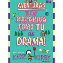 Que Drama! - Aventuras de uma Rapariga Como Tu #4 de Katie Kirby