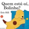 Quem Está Aí, Bolinha? de Eric Hill