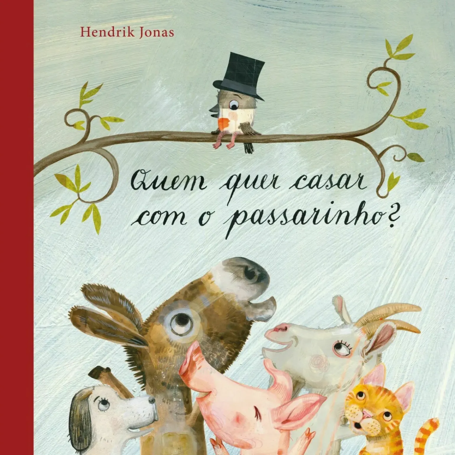 Quem Quer Casar com o Passarinho? de Hendrik Jonas