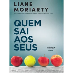 Quem Sai aos seus de Liane Moriarty