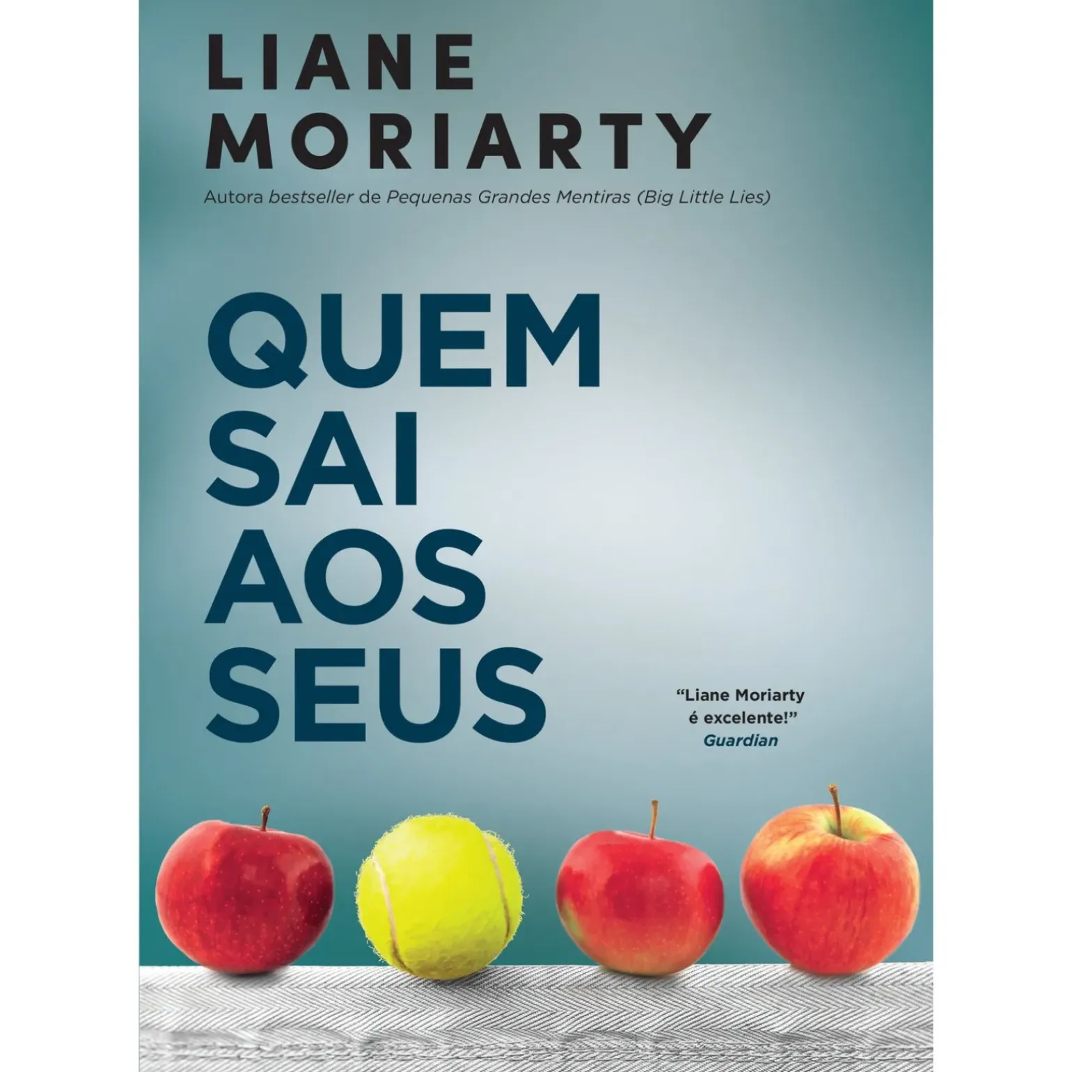 Quem Sai aos seus de Liane Moriarty