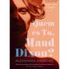 Quem És Tu, Maud Dixon? de Alexandra Andrews