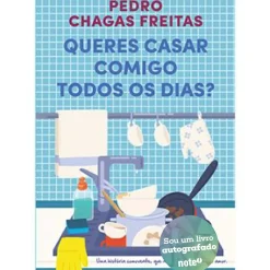 Queres Casar Comigo Todos os Dias? de Pedro Chagas Freitas