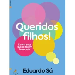 Queridos Filhos de Eduardo Sá