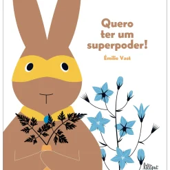 Quero Ter um Superpoder! de Émilie Vast