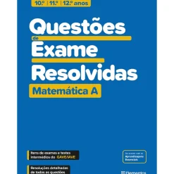 Questões de Exame Resolvidas - Matemática A - 10.º/11.º/12.º Anos