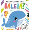 Quão Grande é uma Baleia?