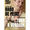 Rabo de Peixe de Rúben Pacheco Correia - Toda a Verdade