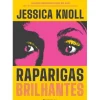 Raparigas Brilhantes de Jessica Knoll