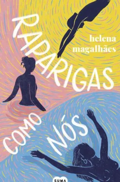 Raparigas Como Nós de Helena Magalhães