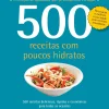 500 Receitas com Poucos Hidratos de Deborah Gray