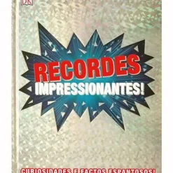 Recordes Impressionantes! de Dorling Kindersley