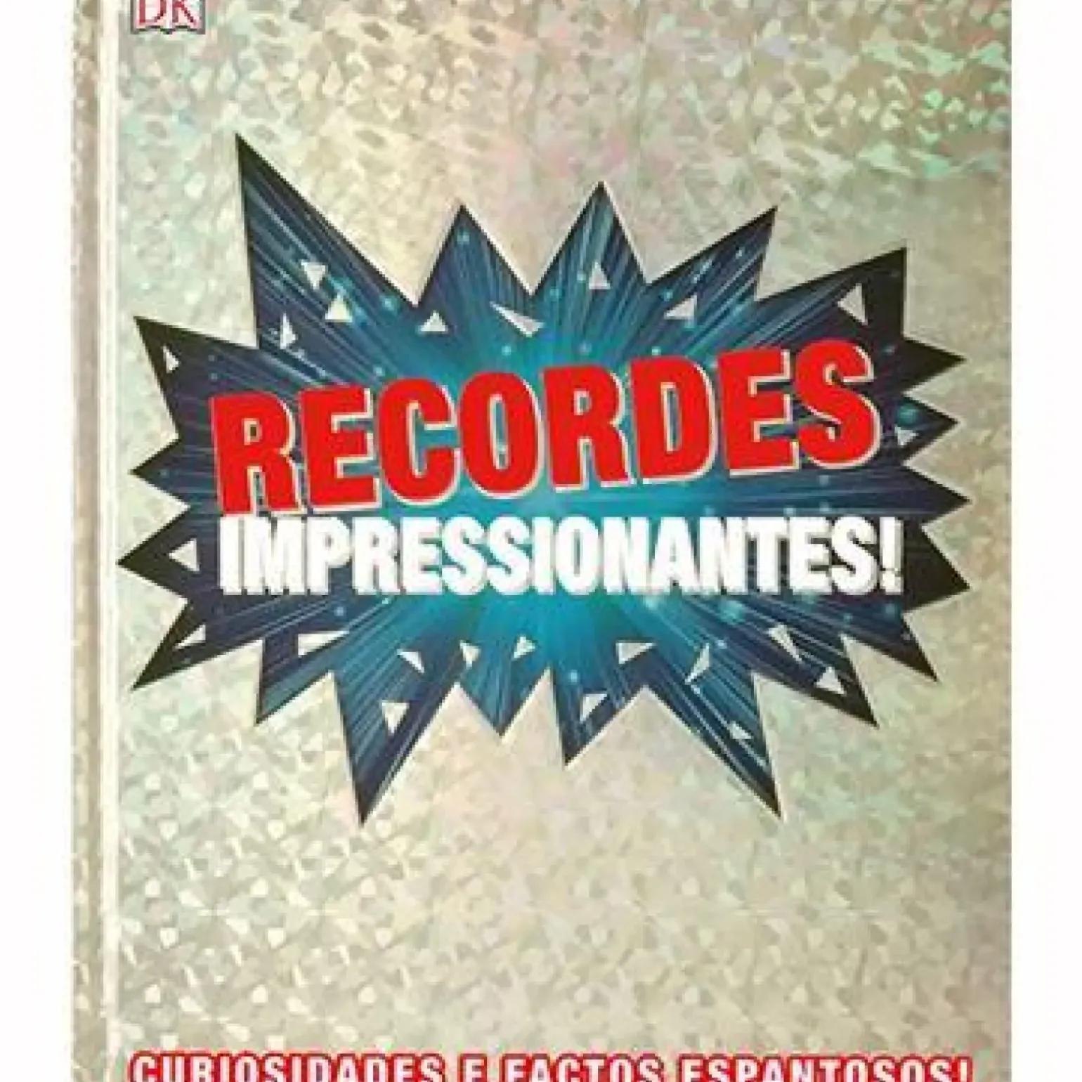 Recordes Impressionantes! de Dorling Kindersley